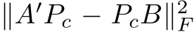  ∥A′Pc − PcB∥2F