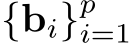  {bi}pi=1