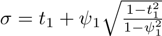  σ = t1 + ψ1�1−t211−ψ21