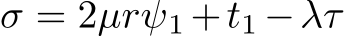  σ = 2µrψ1 +t1 −λτ