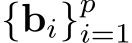 {bi}pi=1