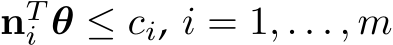  nTi θ ≤ ci, i = 1, . . . , m