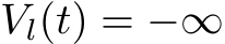  Vl(t) = −∞