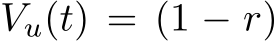  Vu(t) = (1 − r)