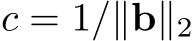 c = 1/∥b∥2