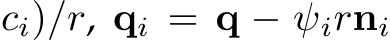 ci)/r, qi = q − ψirni