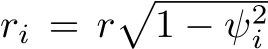  ri = r�1 − ψ2i