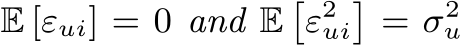  E [εui] = 0 and E�ε2ui�= σ2u