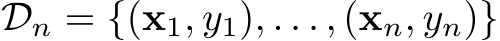 Dn = {(x1, y1), . . . , (xn, yn)}