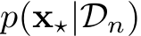  p(x⋆|Dn)