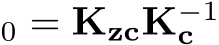 0 = KzcK−1c