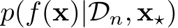  p(f(x)|Dn, x⋆)