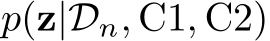  p(z|Dn, C1, C2)