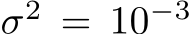  σ2 = 10−3