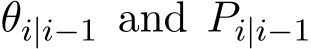 θi|i−1 and Pi|i−1