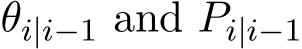 θi|i−1 and Pi|i−1