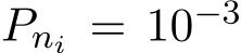 Pni = 10−3