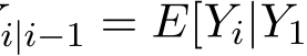 i|i−1 = E[Yi|Y1