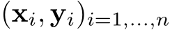  (xi, yi)i=1,...,n