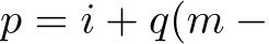  p = i + q(m −