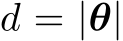  d = |θ|