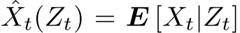 ˆXt(Zt) = E [Xt|Zt]