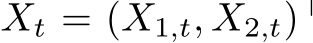  Xt = (X1,t, X2,t)⊤