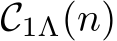  C1Λ(n)