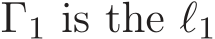  Γ1 is the ℓ1