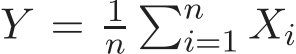  Y = 1n�ni=1 Xi