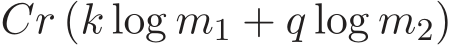  Cr (k log m1 + q log m2)