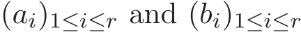  (ai)1≤i≤r and (bi)1≤i≤r