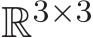  R3×3