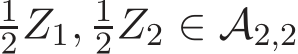 12Z1, 12Z2 ∈ A2,2