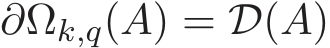  ∂Ωk,q(A) = D(A)