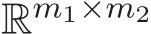  Rm1×m2