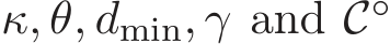  κ, θ, dmin, γ and C◦