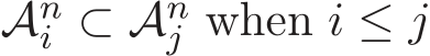  Ani ⊂ Anj when i ≤ j