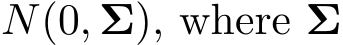 N(0, Σ), where Σ