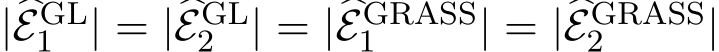  |�EGL1 | = |�EGL2 | = |�EGRASS1 | = |�EGRASS2 |