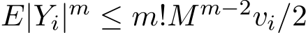  E|Yi|m ≤ m!Mm−2vi/2