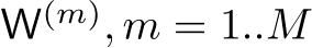  W(m), m = 1..M