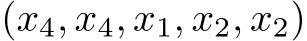  (x4, x4, x1, x2, x2)