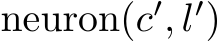  neuron(c′, l′)