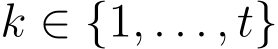  k ∈ {1, . . . , t}