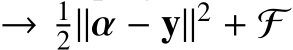  → 12∥α − y∥2 + F