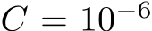  C = 10−6