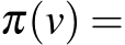  π(v) =