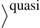 �quasi