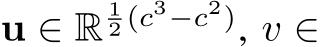  u ∈ R12 (c3−c2), v ∈